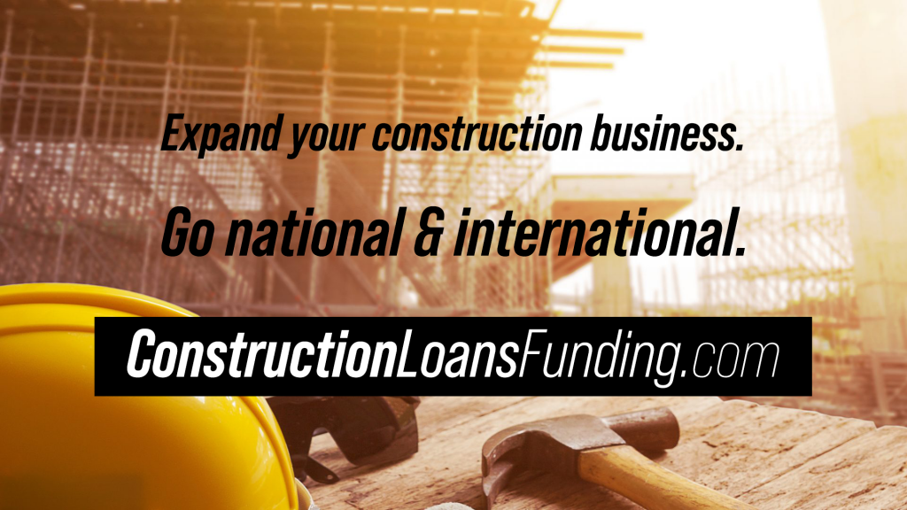 Construction Loans, Construction Business, Construction Funding