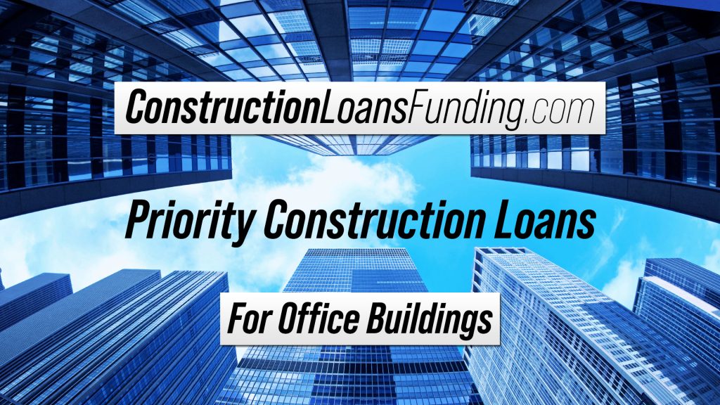 Construction Loans For Office Buildings